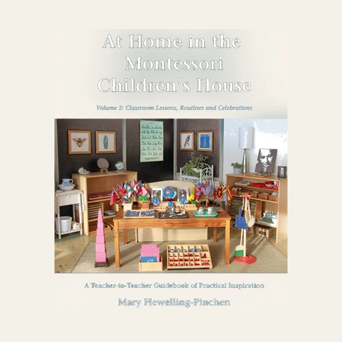 At Home In The Montessori's Children's House: Volume 2: Montessori material | Faborino