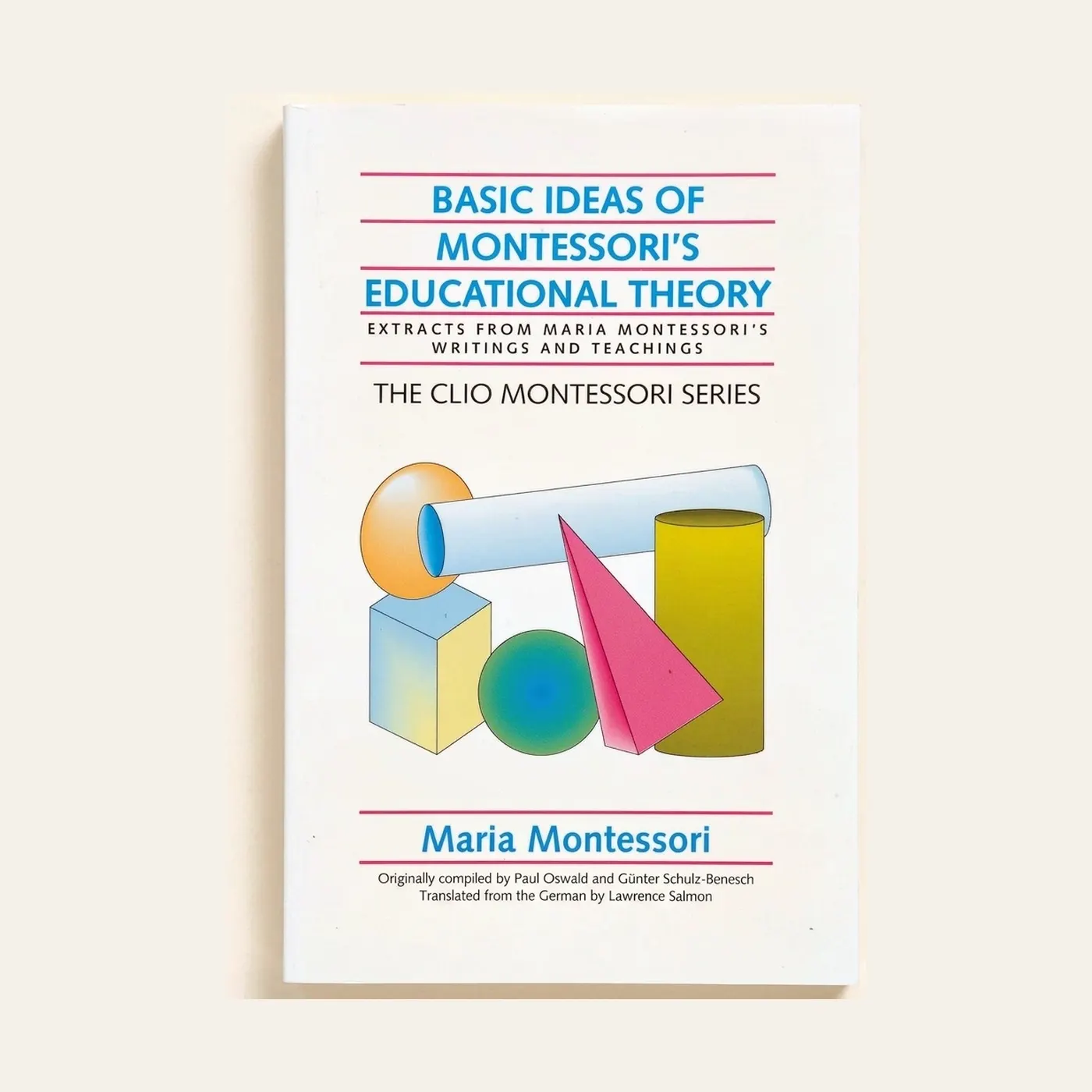 Basic Ideas Of Montessori’s Educational Theory - Clio