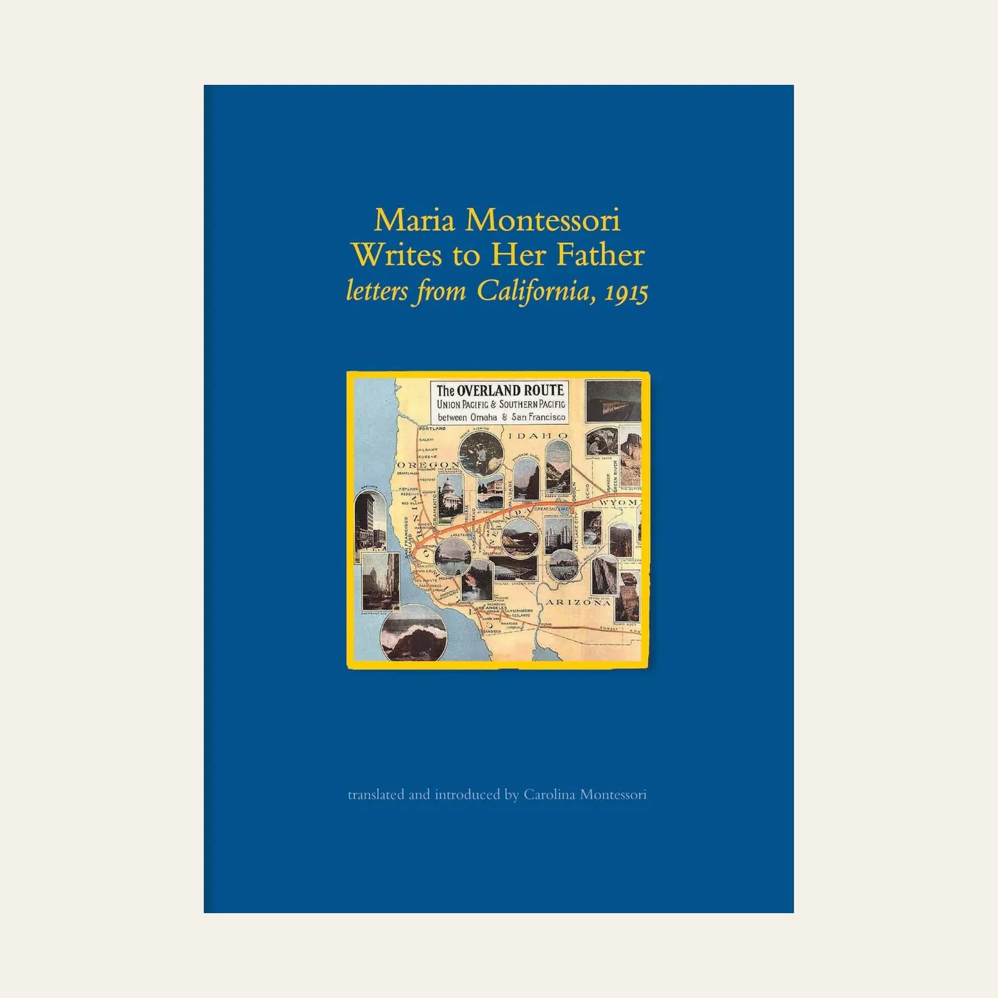 Maria Montessori Writes To Her Father, Letters From California 1915: Montessori material | Faborino