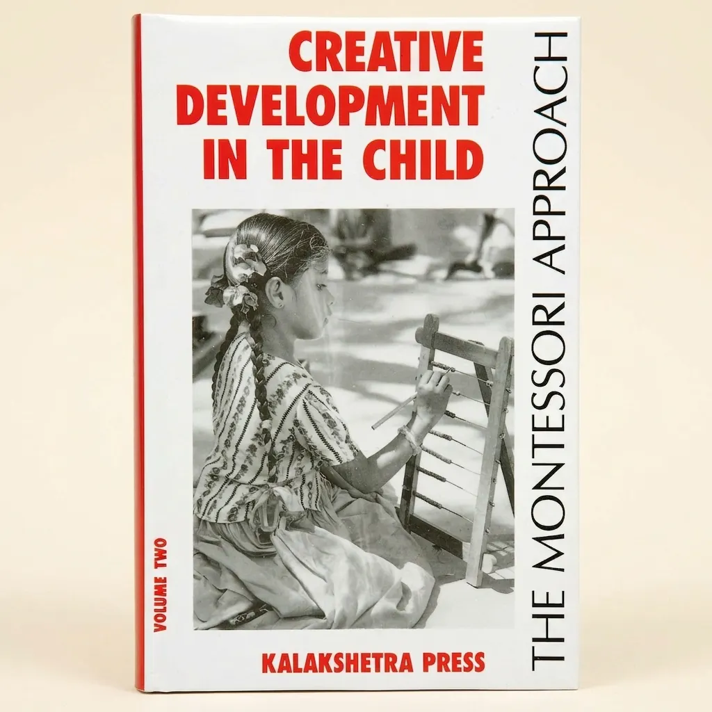 Kreativní rozvoj dítěte: Svazek 2: Kalakshetra - Montessori Material | Faborino