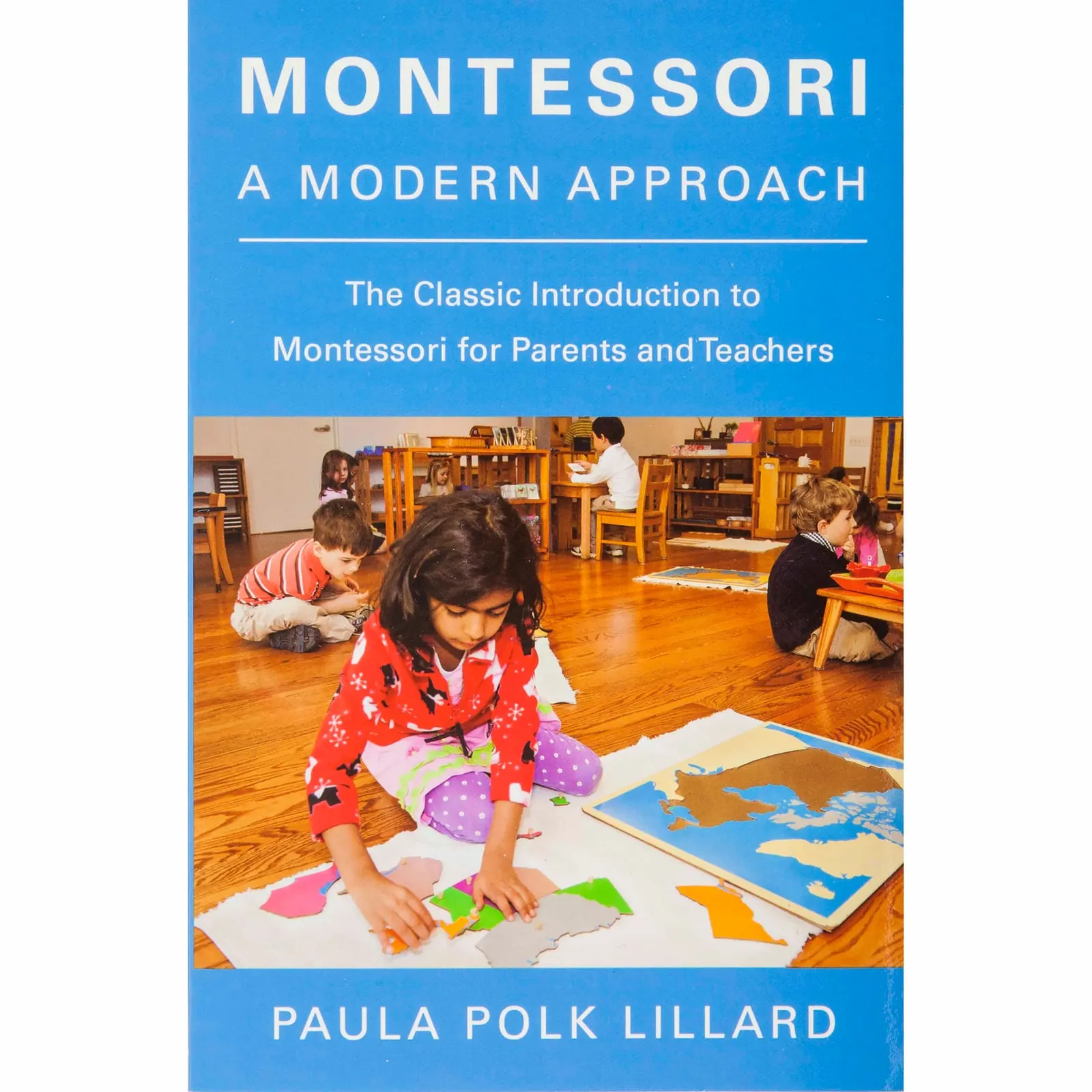 Montessori: Moderný prístup: Dieťa pri učení
