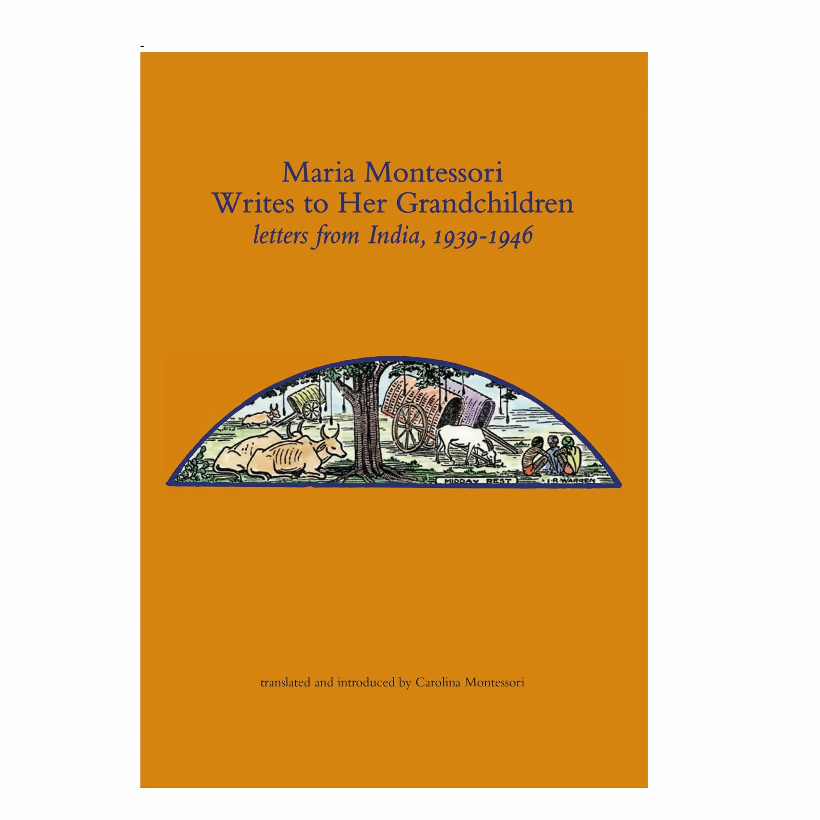 Maria Montessori píše vnúčatám: Listy z Indie 1939-1946: Dieťa pri učení